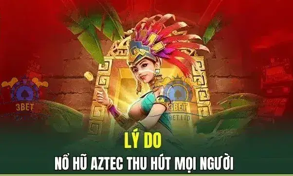 Hướng dẫn chơi Game nổ hũ kho báu Axtec nhà cái 3BET 4 Game nổ hũ kho báu Axtec nhà cái 3BET phù hợp với người mới bắt đầu?