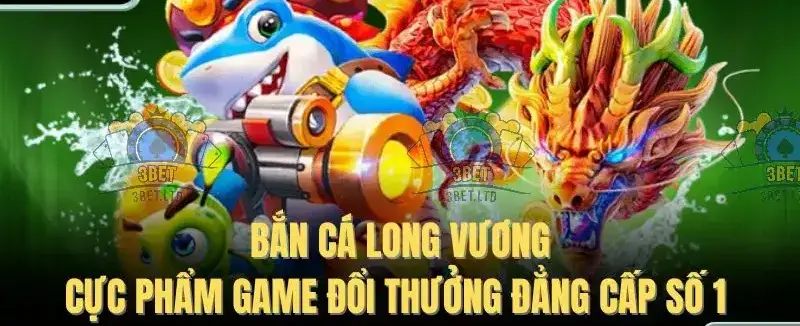 Thỏa Sức Trải Nghiệm Bắn Cá Long Vương tại nhà cái 3BET 3 Khám Phá Thế Giới Đại Dương Huyền Bí Của Bắn Cá Long Vương tại 3BET